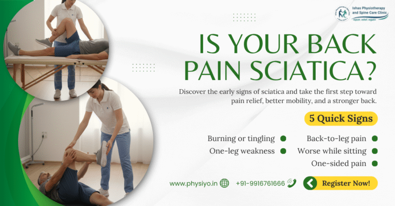 Ishas Physiotherapy explains common sciatica signs like lower back pain, leg pain, tingling, and numbness
